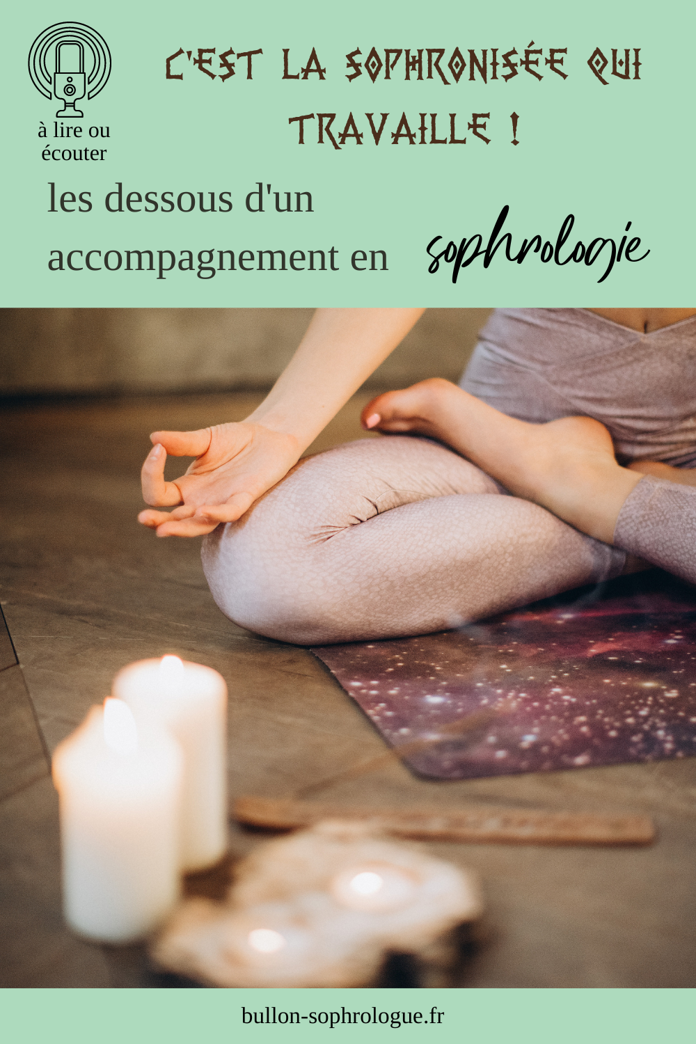 C'est le sophronisé qui travaille ! les dessous d'un accompagnement en sophrologie