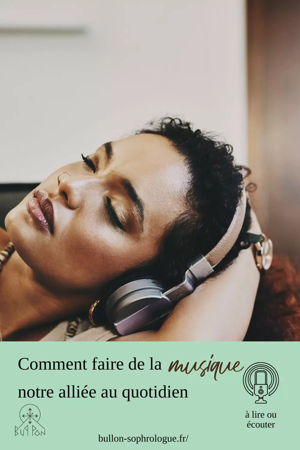 Comment faire de la musique notre alliée au quotidien