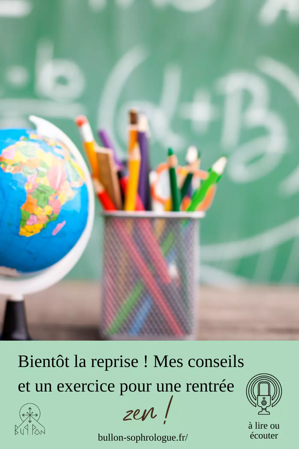 Bientôt la reprise ! Mes conseils et un exercice pour une rentrée scolaire zen !